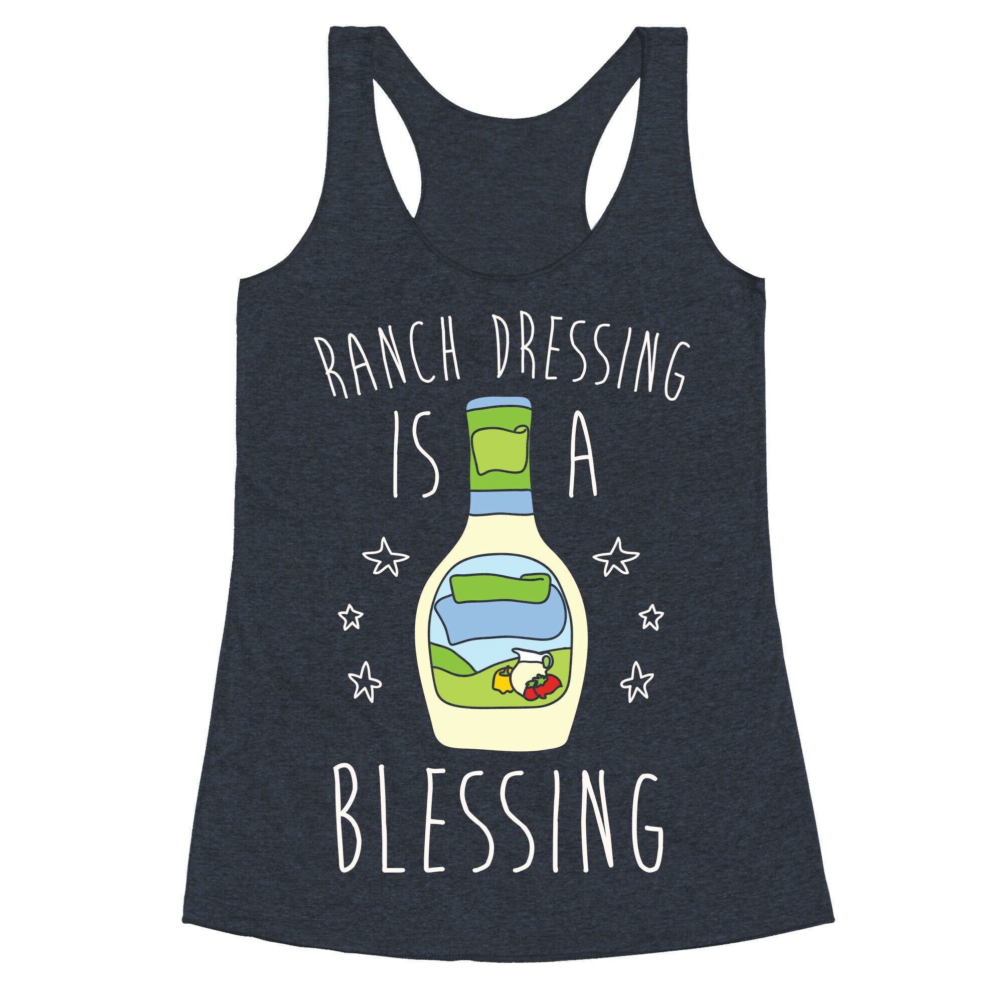 Ranch Dressing Is A Blessing Racerback Tank